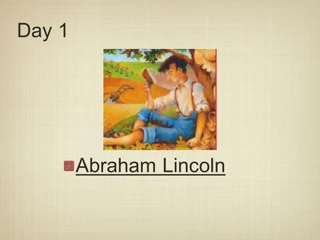 Day 1 Abraham Lincoln. Today we will learn: * Vocabulary: Learn Amazing Words * Phonemic Awareness: Segment & Count Phonemes * Phonics/Spelling: Contractions.