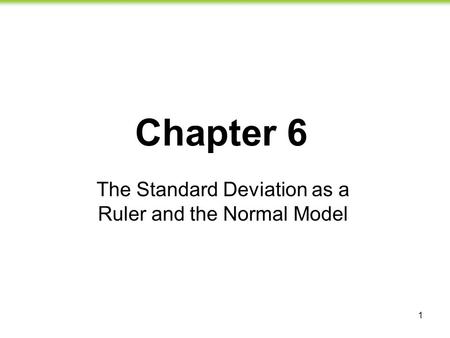 The Standard Deviation as a Ruler and the Normal Model