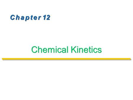C h a p t e r 12 Chemical Kinetics. Reaction Rates01 Reaction Rate: The change in the concentration of a reactant or a product with time (M/s). Reactant.