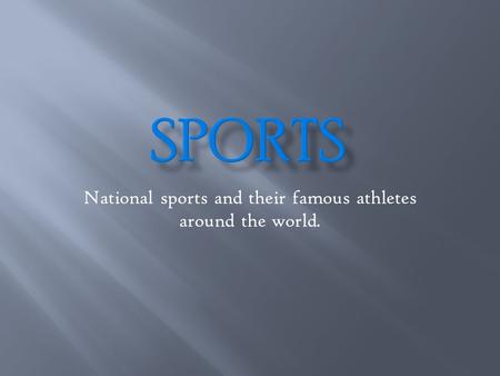 National sports and their famous athletes around the world.