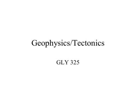 Geophysics/Tectonics