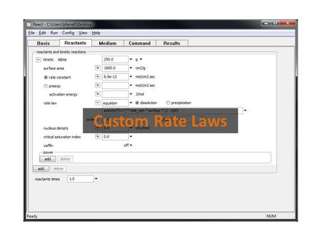 Custom Rate Laws. Use the built-in rate law, or click + to select other options. Set either a rate constant, or a pre-exponential factor and an activation.