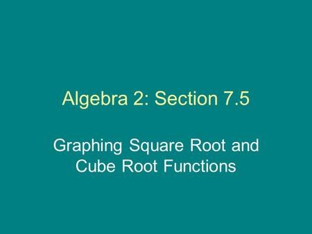 Graphing Square Root and Cube Root Functions