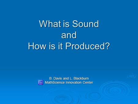 What is Sound and How is it Produced?