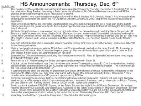 HS Announcements: Thursday, Dec. 6 th High School 1.The Guidance Office will host its annual Senior Financial Aid Night tonight - Thursday, December 6.