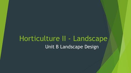 Horticulture II - Landscape