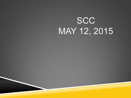 SCC MAY 12, 2015. KELLY TAUTEOLI APPROVE MINUTES FROM LAST MONTH.