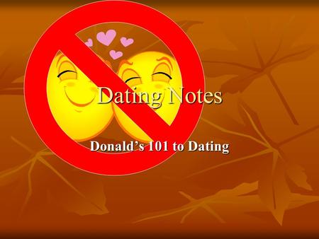 Dating Notes Donald’s 101 to Dating.