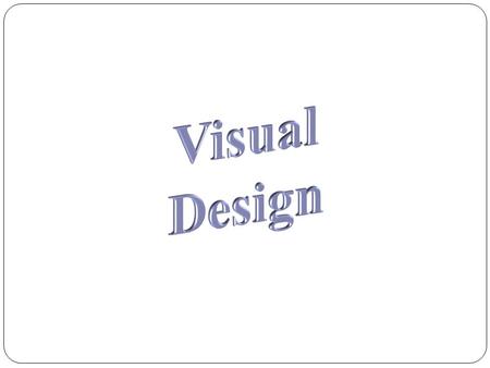 Elements of Visual Design Line Shape Texture Space Color.