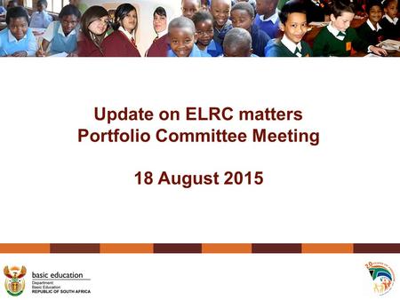 Update on ELRC matters Portfolio Committee Meeting 18 August 2015.