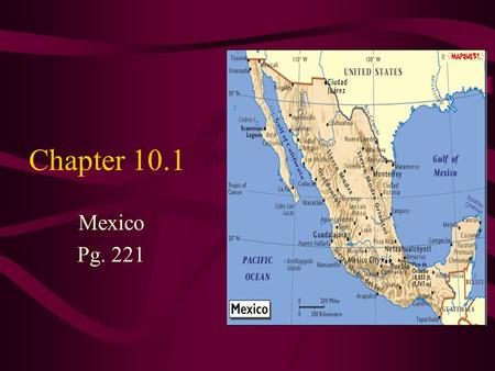 Chapter 10.1 Mexico Pg. 221.