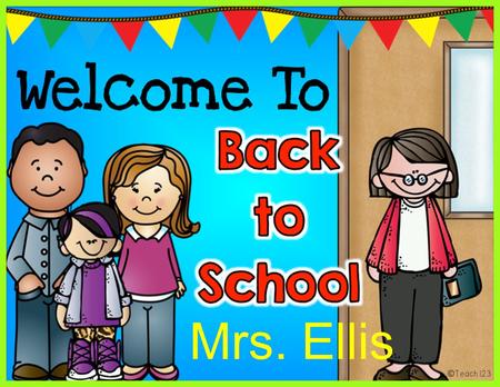 Mrs. Ellis. A Little About Mrs. Ellis I was born and raised here in the Bay Area. I have three boys at home. Family is really important to me; my parents,