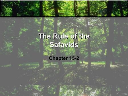 The Rule of the Safavids