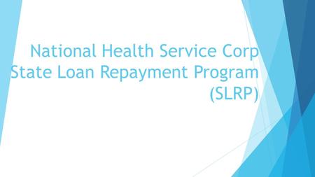 National Health Service Corp State Loan Repayment Program (SLRP)
