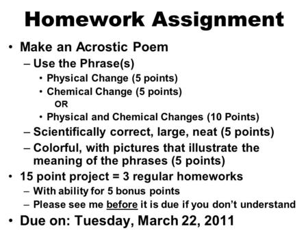 Homework Assignment Due on: Tuesday, March 22, 2011