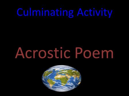 Culminating Activity Acrostic Poem.