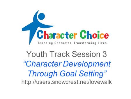 Youth Track Session 3 “Character Development Through Goal Setting”