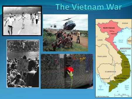 The War in Southeast Asia The French War in Indochina At the end of WWII Ho Chi Minh and the Vietminh (the north Vietnamese nationalist military force)