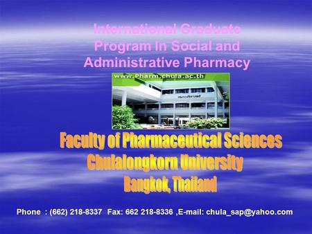 International Graduate Program In Social and Administrative Pharmacy Phone : (662) 218-8337 Fax: 662 218-8336,