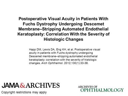 Postoperative Visual Acuity in Patients With Fuchs Dystrophy Undergoing Descemet Membrane–Stripping Automated Endothelial Keratoplasty: Correlation With.