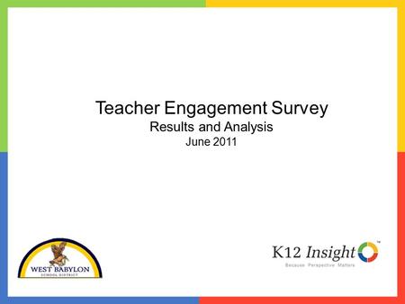 Teacher Engagement Survey Results and Analysis June 2011.