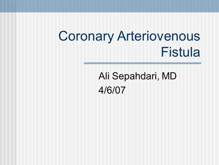 Coronary Arteriovenous Fistula