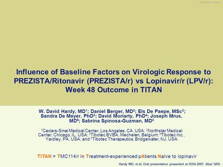 TITAN = TMC114/r In Treatment-experienced pAtients Naïve to lopinavir