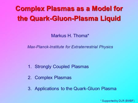 Complex Plasmas as a Model for the Quark-Gluon-Plasma Liquid