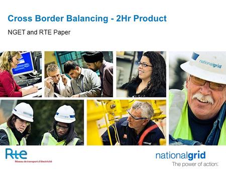 Cross Border Balancing - 2Hr Product NGET and RTE Paper.