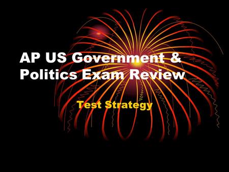 AP US Government & Politics Exam Review Test Strategy.