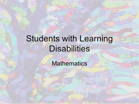 Students with Learning Disabilities Mathematics. Math Skills Development Learning readiness –Number instruction Classification, ordering, one-to-one correspondence.