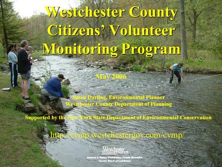 National Monitoring Conference May 10, 2006 Westchester County Department of Planning  Westchester County Citizens’