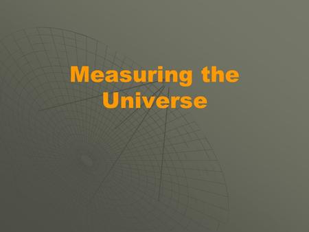 Measuring the Universe. Electromagnetic Radiation.