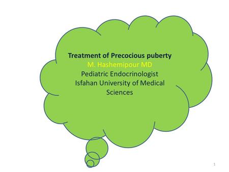 Treatment of Precocious puberty