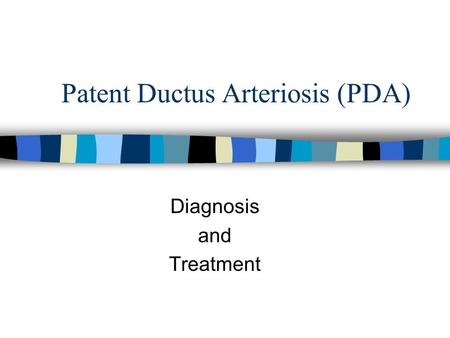Patent Ductus Arteriosis (PDA)