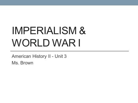 Imperialism & World War I