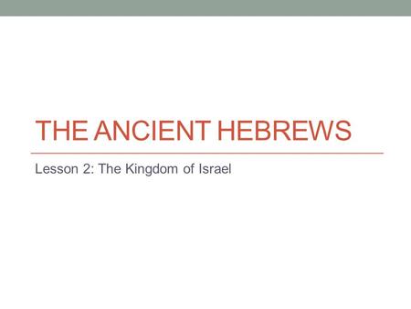 Lesson 2: The Kingdom of Israel