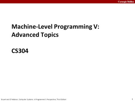 Machine-Level Programming V: Advanced Topics CS304