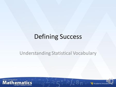 Defining Success Understanding Statistical Vocabulary.