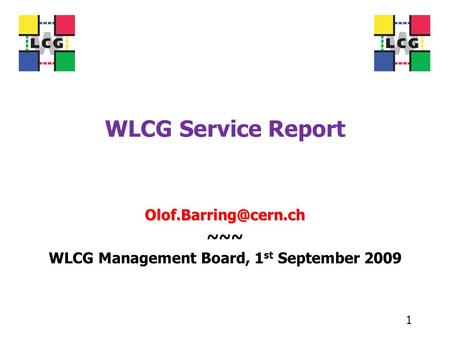 WLCG Service Report ~~~ WLCG Management Board, 1 st September 2009 1.