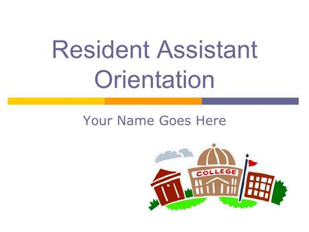 Resident Assistant Orientation