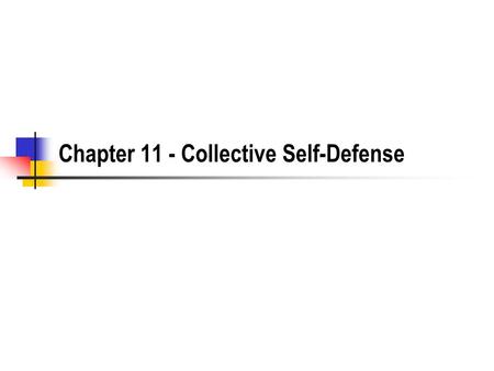 Chapter 11 - Collective Self-Defense. 2 The UN What was the League of Nations? How well did it work? What did the world's nations promise in Article 2(4)