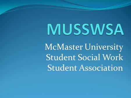 McMaster University Student Social Work Student Association.
