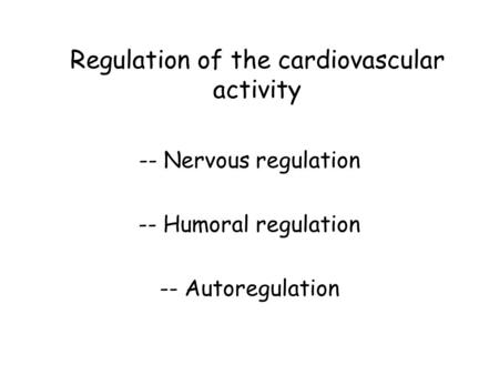 Regulation of the cardiovascular activity
