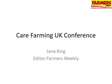 Care Farming UK Conference Jane King Editor Farmers Weekly.