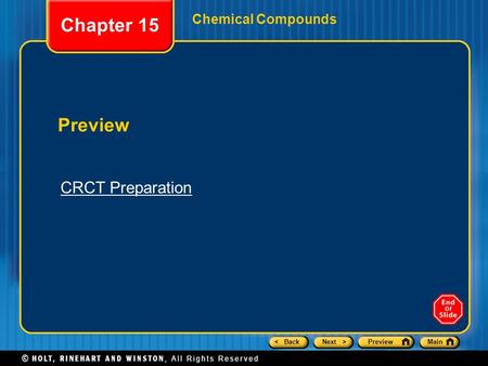 < BackNext >PreviewMain Chemical Compounds Preview Chapter 15 CRCT Preparation.