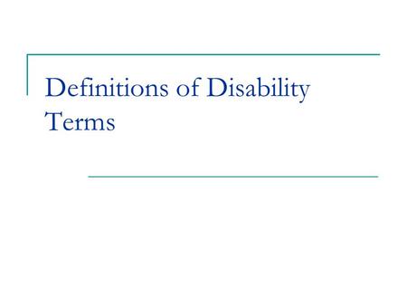 Definitions of Disability Terms