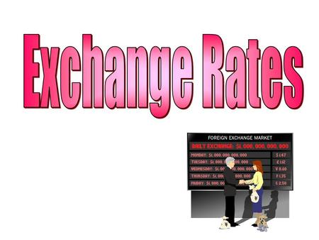 What are exchange rates? An exchange rate is the price of one countries currency in relation to that of another. e.g. £1 = $1.6