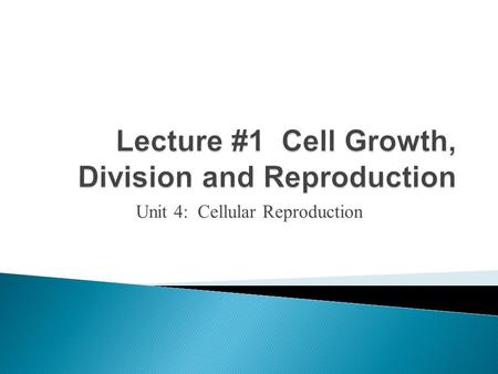 Unit 4: Cellular Reproduction. What are some of the difficulties a cell faces as it increases in size?