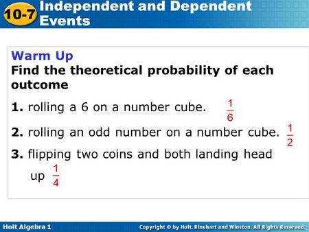 Warm Up Find the theoretical probability of each outcome